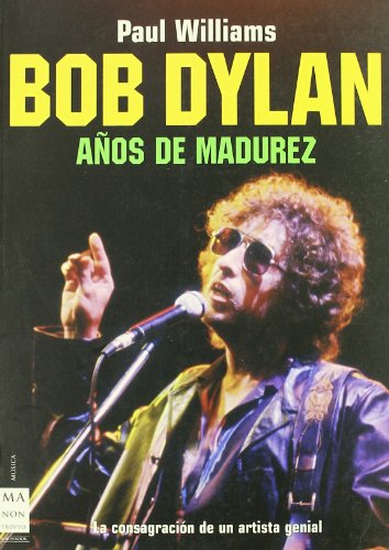 Stock image for Bob Dylan. Aos de Madurez for sale by Librera Prncep