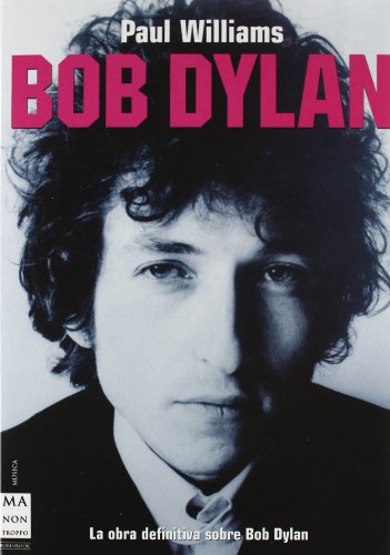 9788496222625: Bob dylan. Estuche 3 volmenes: Estuche con los 3 libros de la biografa definitiva de paul williams sobre bob dylan (MUSICA)