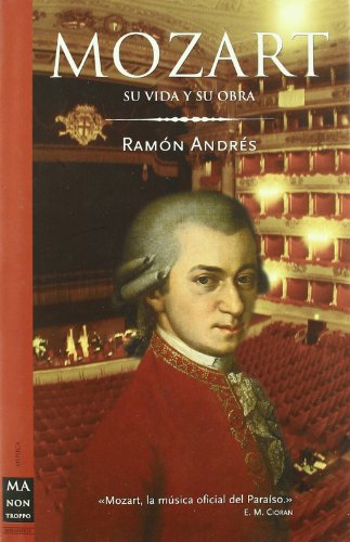 MOZART :Su vida y su obra - Ramon Andres