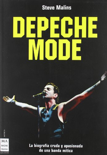 Imagen de archivo de Depeche Mode : la biografa cruda y apasionada de una banda mtica a la venta por Librera Prez Galds