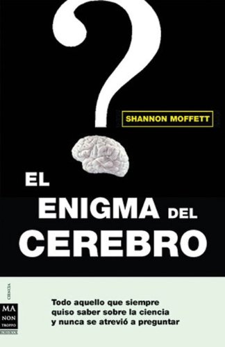 9788496222779: El Enigma Del Cerebro/ The Enigma of the Brain: Los Secretos Del Cerebro Y La Mente Humana