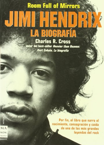 9788496222809: Jimi hendrix: Por fin, el libro que narra el nacimiento, consagracin y cada de una de las ms grandes leyendas del rock. (MUSICA)