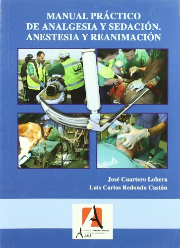 Imagen de archivo de MANUAL PRACTICO DE ANALGESIA Y SEDACION. ANESTESIA Y REANIMACION a la venta por KALAMO LIBROS, S.L.