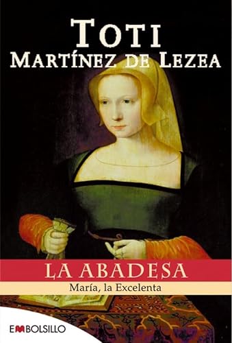 9788496231429: La abadesa: Mara, la Excelenta. (EMBOLSILLO) (Spanish Edition)
