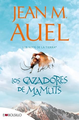 Stock image for Los cazadores de mamuts: La ms bella saga prehistrica jams contada. for sale by Ammareal