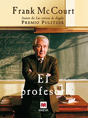 9788496231825: El profesor: Una novela sobre la vida de un ingenioso profesor en Nueva York, una autntica leccin de humanidad.