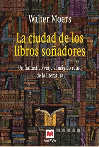 9788496231917: La ciudad de los libros soadores: Un fantstico viaje al mgico reino de la literatura.