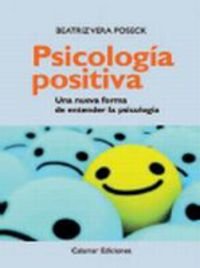 Imagen de archivo de Psicología positiva : una nueva forma de entender la psicología a la venta por medimops