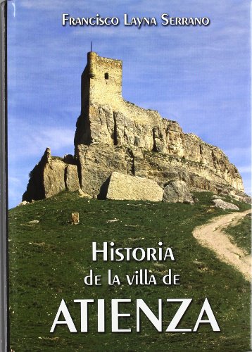 Imagen de archivo de HISTORIA DE LA VILLA DE ATIENZA a la venta por Siglo Actual libros