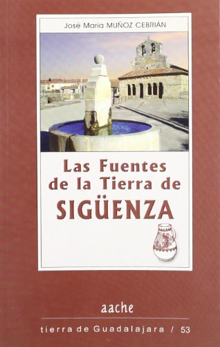 9788496236301: FUENTES DE LA TIERRA DE SIGUENZA,LAS