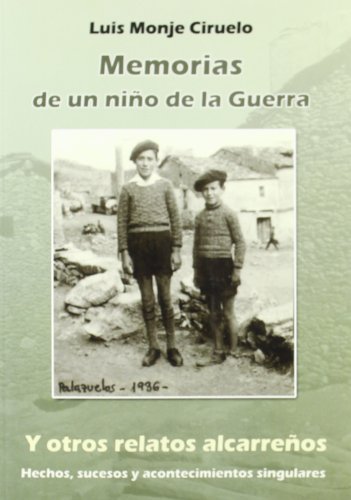 Imagen de archivo de Memorias de un nio de la guerra Monje Ciruelo, Luis a la venta por Iridium_Books