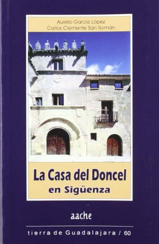 Beispielbild fr La Casa Del Doncel en Siguenza zum Verkauf von Hamelyn