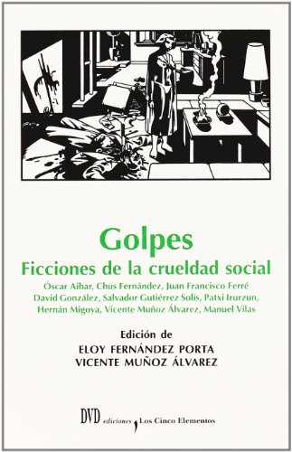 Beispielbild fr Golpes - ficciones de la crueldad social (Cinco Elementos (dvd)) zum Verkauf von medimops