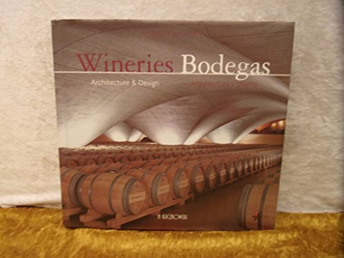 9788496241787: Wineries/Bodegas: Architecture and Design/Arquitectura y Diseno