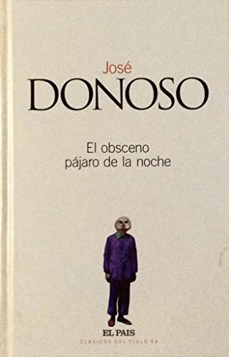 Imagen de archivo de El obsceno pjaro de la noche (Clsicos del siglo XX) a la venta por Erase una vez un libro