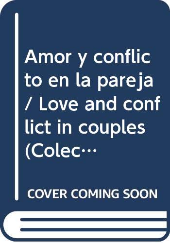 Beispielbild fr Amor y conflicto en la pareja / Love and conflict in couples (Coleccion autoayuda) zum Verkauf von medimops