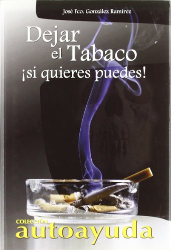 Beispielbild fr Dejar el Tabaco/Stop Smoking: Si quieres puedes/If you want you can zum Verkauf von medimops