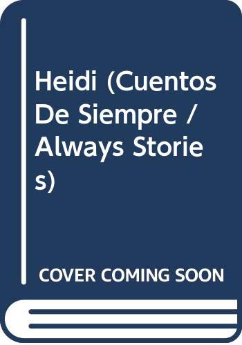 Beispielbild fr Heidi (Cuentos De Siempre / Always Stories) (Spanish Edition) zum Verkauf von HPB Inc.