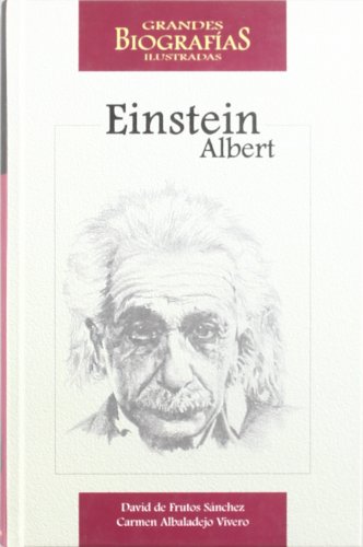 Imagen de archivo de Albert Einstein (grandes Biografias Ilustradas) a la venta por RecicLibros