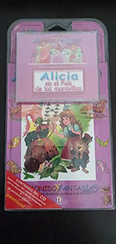 Alicia En El Pais De Las Maravillas / Alice's Adventures in Wonderland (Coleccion Sonido Y Fantasia) (Spanish Edition) (9788496249974) by Equipo Editorial