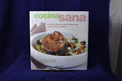 Stock image for Cocina Sana. La Manera Ms Sencilla De Perder Peso Y Ganar Salud Y Vitalidad for sale by medimops