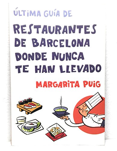 Stock image for ltima gua de restaurantes de Barcelona donde nunca te han llevado for sale by medimops