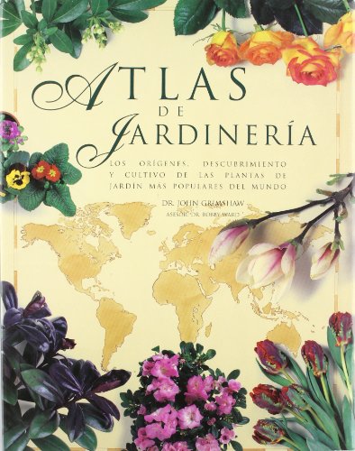 Atlas de Jardineria (Spanish Edition) (9788496252011) by GRIMSHAW JOHN