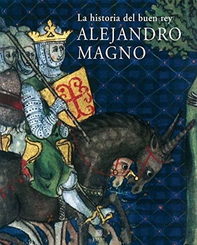 Stock image for La historia del buen rey Alejandro Magno for sale by Librera Prez Galds