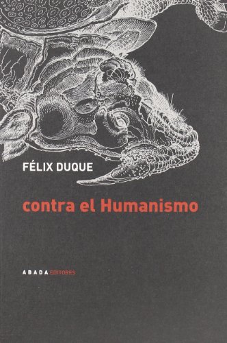 Imagen de archivo de CONTRA EL HUMANISMO a la venta por Librerias Prometeo y Proteo