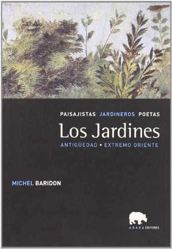 Imagen de archivo de LOS JARDINES: PAISAJISTAS JARDINEROS POETAS a la venta por Iridium_Books