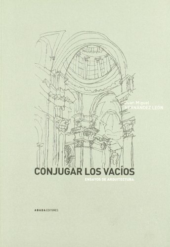 Imagen de archivo de Conjugar Los Vacios Ensayos De Ar (Lecturas de arquitectura) a la venta por Pepe Store Books