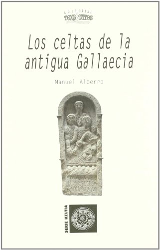 Imagen de archivo de Los celtas de la antigua gallaecia a la venta por AG Library