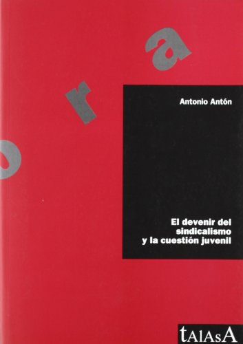 Stock image for El devenir del sindicalismo y la cuestin juvenil for sale by Iridium_Books