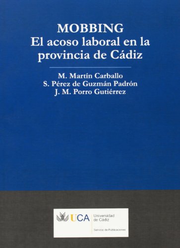 Stock image for MOBBING: EL ACOSO LABORAL EN LA PROVINCIA DE CADIZ for sale by KALAMO LIBROS, S.L.