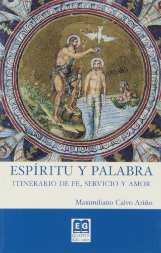 Stock image for ESPIRITU Y PALABRA: ITINERARIO DE FE, SERVICIO Y AMOR for sale by KALAMO LIBROS, S.L.