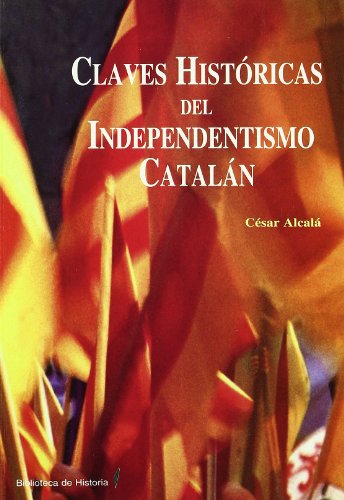 Imagen de archivo de Claves hist?ricas del independentismo catal?n a la venta por Reuseabook