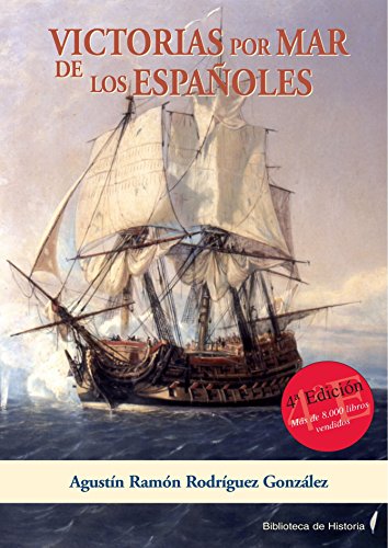 Victorias Por Mar de los Españoles (Spanish Edition) - Agustín Ramon Rodríguez Gonzalez