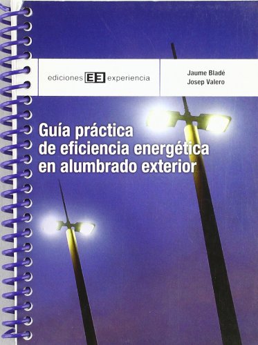 Imagen de archivo de Guia practica de eficiencia energetica en alumbrado exterior a la venta por Iridium_Books