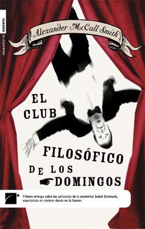 Stock image for El Club Filosofico de los Domingos = The Sunday Philosophy Club: 1 (Isabel Dalhousie) for sale by medimops