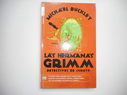 Stock image for Las Hermanas Grimm: Detectives de Cuento / Fairy Tale Detectives Buckley, Micheal; Lijtmaer, Lucia and Kraan, Hara for sale by Releo