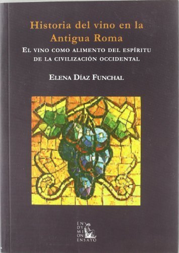 9788496286078: Historia del vino en la antigua Roma de Diaz, Elena (2011) Tapa blanda