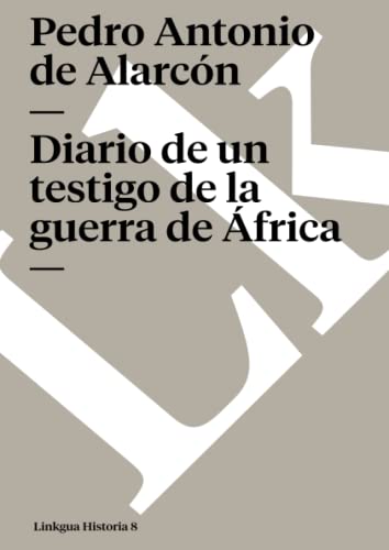 Beispielbild fr Diario de un testigo de la guerra de Africa / Diary of a Witness Of The African War zum Verkauf von Revaluation Books