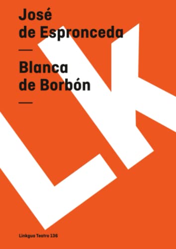 9788496290228: Blanca de Borbn: 136 (Teatro)
