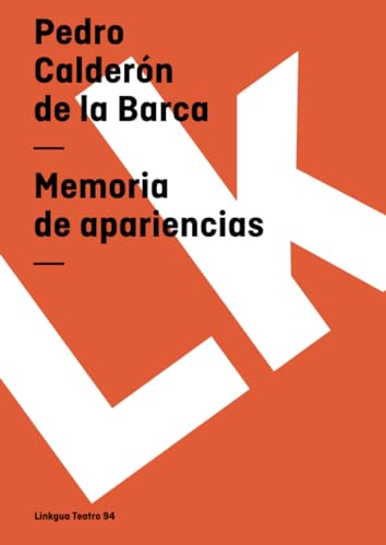 Memorias de apariencias (Teatro) (Spanish Edition) (9788496290303) by CalderÃ³n De La Barca, Pedro