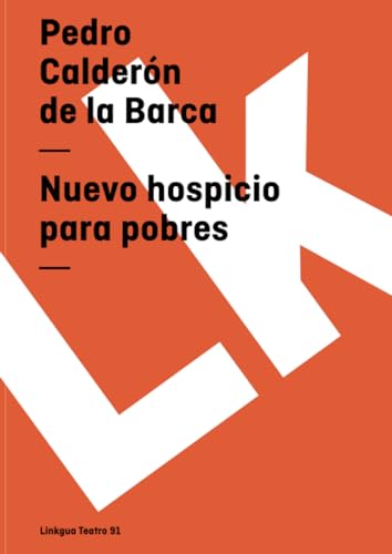 Nuevo hospicio para pobres (Teatro) (Spanish Edition) (9788496290549) by CalderÃ³n De La Barca, Pedro