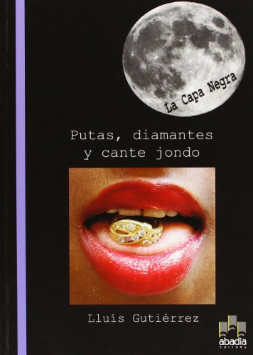 Beispielbild fr PUTAS, DIAMENTES Y CANTE JONDO zum Verkauf von AG Library