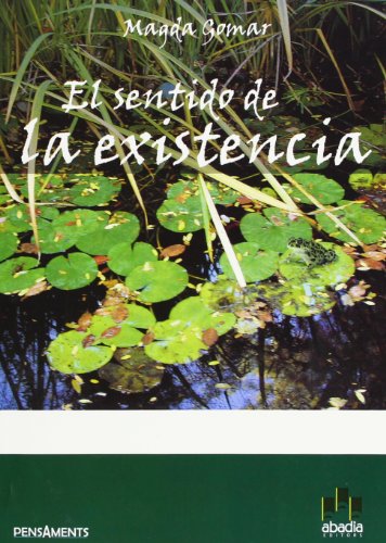 Stock image for SENTIDO DE LA EXISTENCIA, EL for sale by AG Library