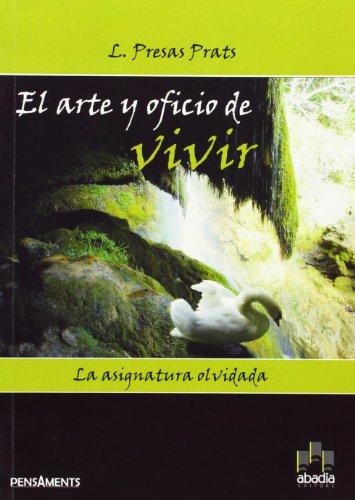 Stock image for El arte y oficio de vivir : la asignatura pendiente for sale by AG Library