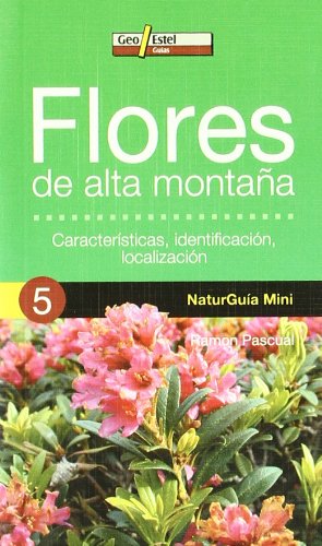 Beispielbild fr FLORES DE ALTA MONTAA (5 - NaturGuia Mini) zum Verkauf von AG Library