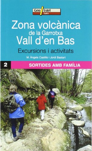 Imagen de archivo de Zona Volcnica de la Garrotxa - Vall d'en Bas Sortides en familia 2 a la venta por Iridium_Books